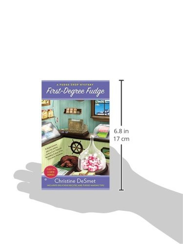 First-Degree Fudge: A Fudge Shop Mystery